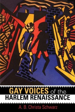 Gay Voices of the Harlem Renaissance - Schwarz, A.B. Christa