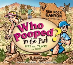 Who Pooped in the Park? Red Rock Canyon National Conservation Area: Scats and Tracks for Kids - Robson, Gary D.