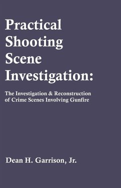 Practical Shooting Scene Investigation - Garrison, Dean