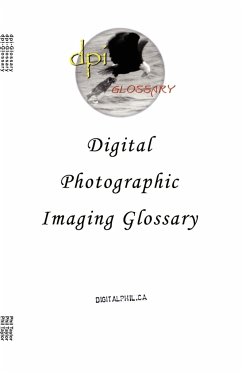 Digital Photographic Imaging Glossary - Taylor, Phil