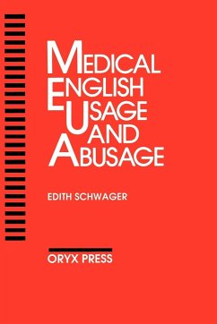 Medical English Usage and Abusage - Schwager, Edith