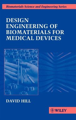 Design Engineering of Biomaterials for Medical Devices - Hill, David