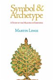 Symbol & Archetype: A Study of the Meaning of Existence