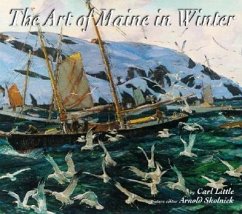 The Art of Maine in Winter - Little, Carl; Skolnick, Arnold