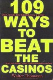 109 Ways to Beat the Casinos!: Gaming Experts Tell You How to Win!