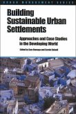 Building Sustainable Urban Settlements: Approaches and Case Studies in the Developing World