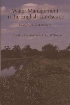 Water Management in the English Landscape - Cook, Hadrian; Williamson, Tom