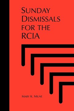 Sunday Dismissals for the Rcia - Milne, Mary K.