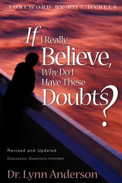 If I Really Believe, Why Do I Have These Doubts? - Anderson, Lynn Anderson, Dr Lynn