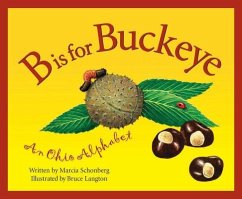 B Is for Buckeye - Schonberg, Marcia