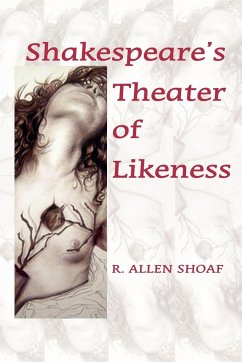 Shakespeare's Theater of Likeness - Shoaf, R. Allen