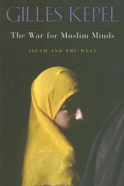 The War for Muslim Minds - Kepel, Gilles