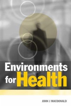 Environments for Health - Macdonald, John J; Sydney, University Of Western; Australia