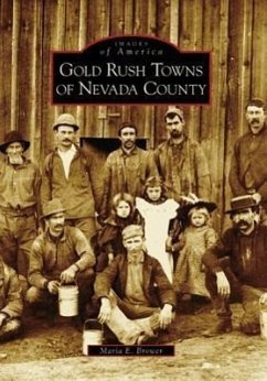 Gold Rush Towns of Nevada County - Brower, Maria E