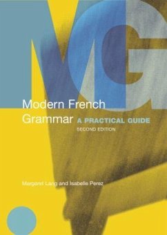 Modern French Grammar - Lang, Margaret (Heriot-Watt University, Edinburgh, UK); Isabelle Perez (Heriot-Watt University, Edinburgh, UK.)