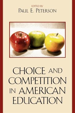 Choice and Competition in American Education - Herausgeber: Peterson, Paul E.