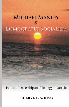Michael Manley and Democratic Socialism - King, Cheryl L. A.