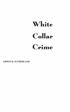 White Collar Crime - Sutherland, Edwin H.