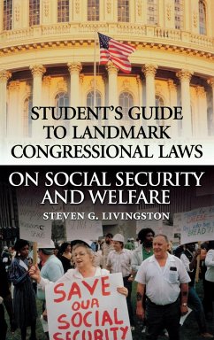 Student's Guide to Landmark Congressional Laws on Social Security and Welfare - Livingston, Steven G.