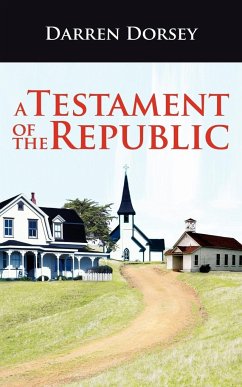 A Testament of the Republic - Dorsey, Darren