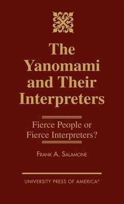 The Yanomami and Their Interpreters - Salamone, Frank A.