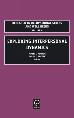 Exploring Interpersonal Dynamics - Perrewe, Pamela / Ganster, Daniel C (eds.)