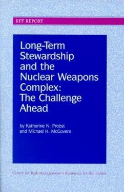 Long-Term Stewardship and the Nuclear Weapons Complex - Probst, Katherine N; McGovern, Michael H