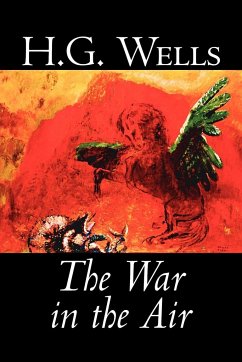 The War in the Air by H. G. Wells, Science Fiction, Classics, Literary - Wells, H. G.