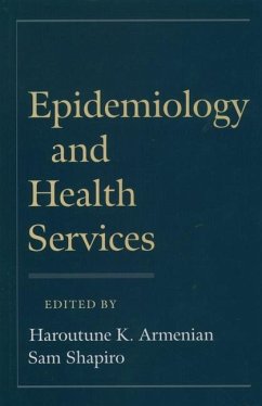 Epidemiology and Health Services - Armenian, Haroutune K; Shapiro, Sam