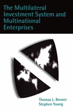 The Multilateral Investment System and Multinational Enterprises - Brewer, Thomas L; Young, Stephen
