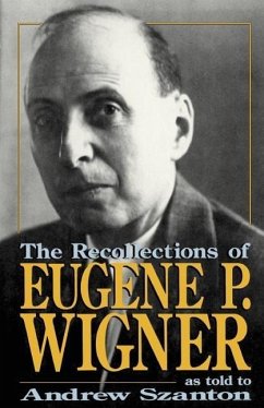 The Recollections of Eugene P Wigner - Szanton, Andrew