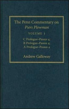 The Penn Commentary on Piers Plowman, Volume 1: C Prologue-Passūs 4; B Prologue-Passūs 4; A Prologue-Passūs 4 - Galloway, Andrew