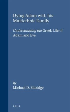 Dying Adam with His Multiethnic Family: Understanding the Greek Life of Adam and Eve - Eldridge, Michael D.