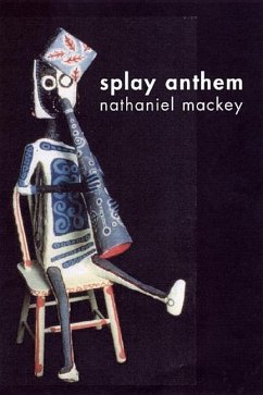 Splay Anthem - Mackey, Nathaniel (University of California at Santa Cruz)