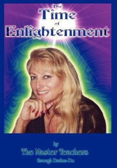 The Time of Enlightenment - The Master Teachers Through Darlen-de