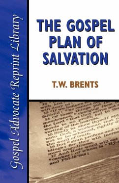 The Gospel Plan of Salvation - Brents, T. W.