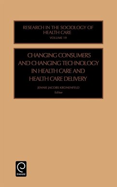 Changing Consumers and Changing Technology in Health Care and Health Care Delivery - Kronenfeld, Jennie Jacobs (ed.)