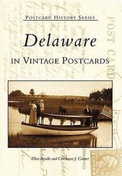 Delaware in Vintage Postcards - Rendle, Ellen; Cooper, Constance J.
