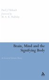 Brain, Mind and the Signifying Body