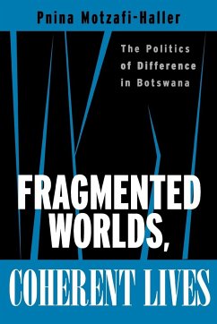 Fragmented Worlds, Coherent Lives - Motzafi-Haller, Pnina