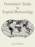 Forecasters' Guide to Tropical Meteorology