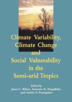 Climate Variability, Climate Change and Social Vulnerability in the Semi-Arid Tropics - Ribot, Jesse C. / Magalh`es, Antonio Rocha / Panagides, Stahis (eds.)