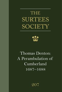 Thomas Denton: A Perambulation of Cumberland, 1687-8, Including Descriptions of Westmorland, the Isle of Man and Ireland - Wane, Mary