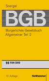 Allgemeiner Teil 2, Paragr. 104-240 / Bürgerliches Gesetzbuch, Kommentar, 13. Aufl., 25 Bde. 2