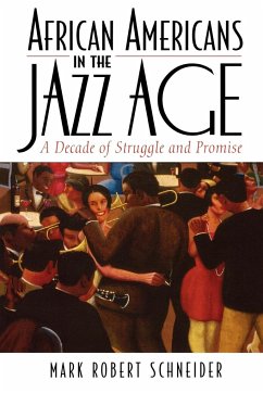African Americans in the Jazz Age - Schneider, Mark R.