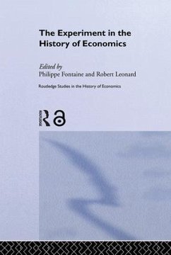 The Experiment in the History of Economics - Philippe Fontaine / Robert Leonard (eds.)