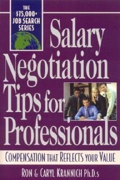 Salary Negotiation Tips for Professionals - Krannich, Ron; Krannich, Caryl