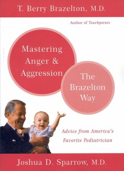 Mastering Anger and Aggression - Brazelton, T Berry; Sparrow, Joshua D