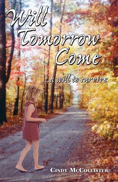 Will Tomorrow Come... a Will to Survive - McCollister, Cindy