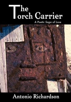 The Torch Carrier (A Poetic Saga of Love) - Richardson, Antonio